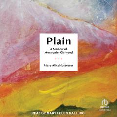Plain by Mary Alice Hostetter audiobook