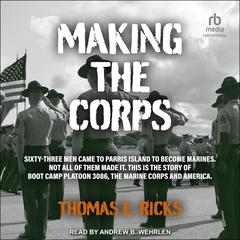 Making the Corps by Thomas E. Ricks audiobook