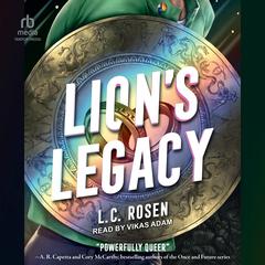 Lion's Legacy by L. C. Rosen audiobook