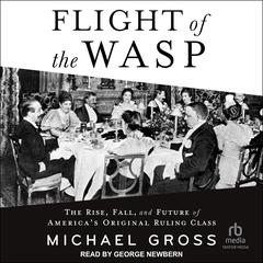 Flight of the WASP by Michael Gross audiobook