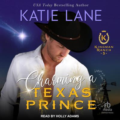 Charming A Texas Prince by Katie Lane audiobook