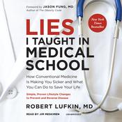 Lies I Taught in Medical School by  Robert Lufkin MD audiobook