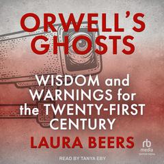 Orwell's Ghosts by Laura Beers audiobook