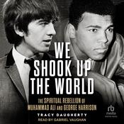 We Shook Up the World by  Tracy Daugherty audiobook