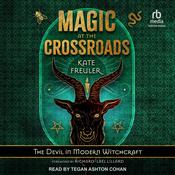 Magic at the Crossroads by  Kate Freuler audiobook