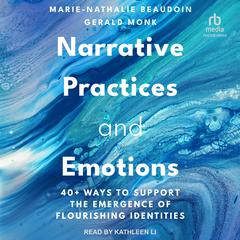Narrative Practices and Emotions by Marie-Nathalie Beaudoin audiobook