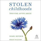 Stolen Childhoods by  Shari Botwin LCSW audiobook