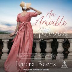 An Amiable Alliance by Laura Beers audiobook