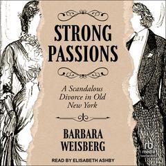 Strong Passions by Barbara Weisberg audiobook