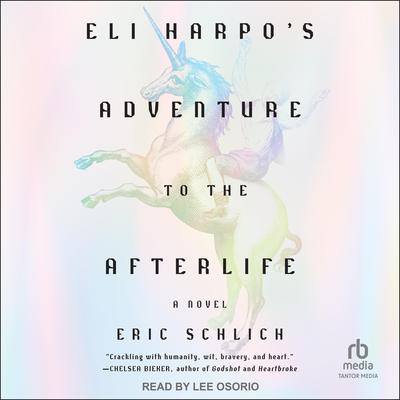 Eli Harpo’s Adventure to the Afterlife by Eric Schlich audiobook