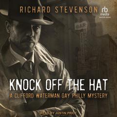 Knock Off the Hat by Richard Stevenson audiobook