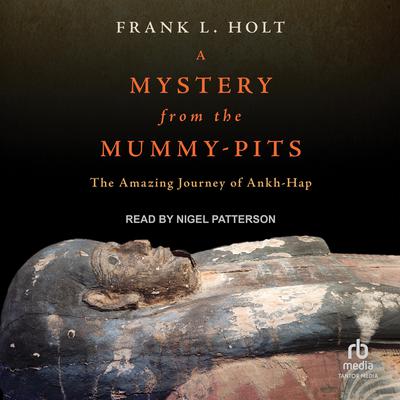A Mystery from the Mummy-Pits by Frank L. Holt audiobook