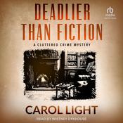 Deadlier Than Fiction by  Carol Light audiobook