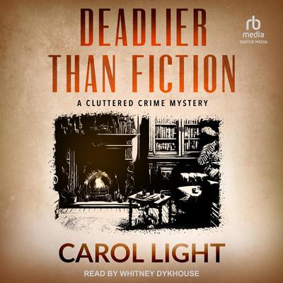 Deadlier Than Fiction by Carol Light audiobook