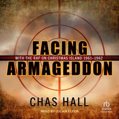 Facing Armageddon by Chas Hall audiobook