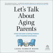 Let's Talk About Aging Parents by  Laura Tamblyn Watts audiobook