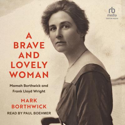 A Brave and Lovely Woman by Mark Borthwick audiobook