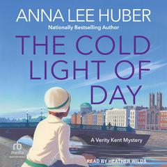 The Cold Light of Day by Anna Lee Huber audiobook
