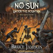 No Sun Under the Mountain by  Bruce Jamison audiobook