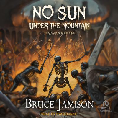 No Sun Under the Mountain by Bruce Jamison audiobook
