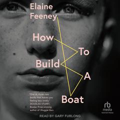How to Build a Boat by Elaine Feeney audiobook