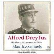 Alfred Dreyfus by  Maurice Samuels audiobook