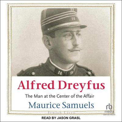 Alfred Dreyfus by Maurice Samuels audiobook
