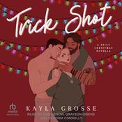 Trick Shot by  Kayla Grosse audiobook