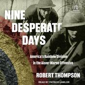 Nine Desperate Days by  Robert Thompson audiobook