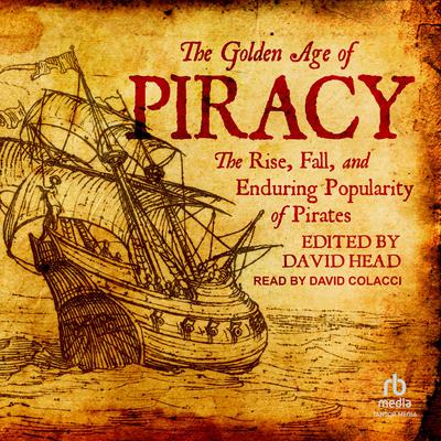 The Golden Age of Piracy by David Head audiobook