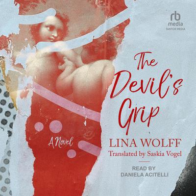 The Devil's Grip by Lina Wolff audiobook