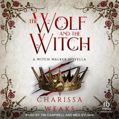 The Wolf and the Witch by Charissa Weaks audiobook