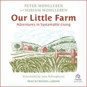 Our Little Farm by  Peter Wohlleben audiobook