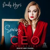Serving the CEO by  Emily Hayes audiobook