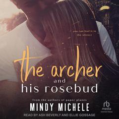 The Archer and His Rosebud by Mindy Michele audiobook