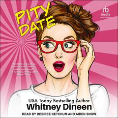 Pity Date by Whitney Dineen audiobook