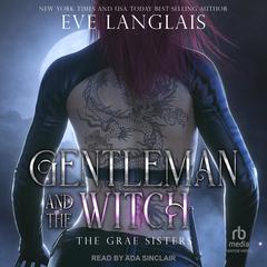 Gentleman and the Witch by Eve Langlais audiobook