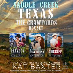 Saddle Creek, TX: The Crawfords Box Set #2 by Kat Baxter audiobook