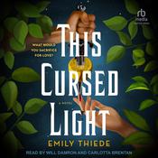 This Cursed Light by  Emily Thiede audiobook
