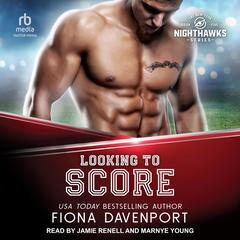 Looking to Score by Fiona Davenport audiobook