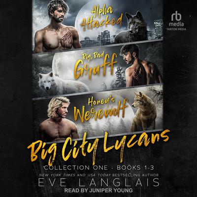 Big City Lycans Collection One by Eve Langlais audiobook