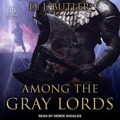 Among the Gray Lords by D.J. Butler audiobook