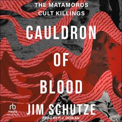 Cauldron of Blood by Jim Schutze audiobook
