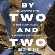 By Two and Two by  Jim Schutze audiobook