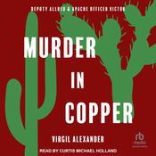 Murder in Copper by  Virgil Alexander audiobook