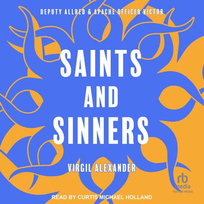 Saints and Sinners by Virgil Alexander audiobook