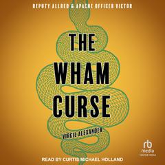 The Wham Curse by Virgil Alexander audiobook