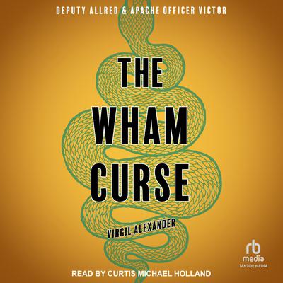 The Wham Curse by Virgil Alexander audiobook