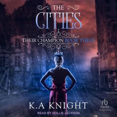 The Cities by K.A. Knight audiobook