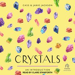 Crystals: An Introduction by Cass Jackson audiobook